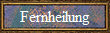 Fernheilung